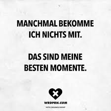 Visual Statements Manchmal Bekomme Ich Nichts Mit Das