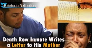 I'm a 24 year old, single, straight, hispanic male. Death Row Inmate Writes A Letter To His Mother Christian Reflections