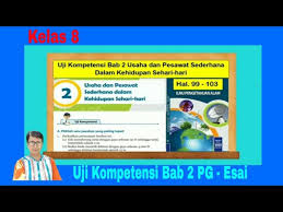 Check spelling or type a new query. Uji Kompetensi Ipa Kelas 8 Bab 2 Usaha Dan Pesawat Sederhana Dalam Kehidupan Sehari Hari Hal 99 103 Youtube