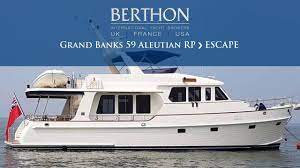 United states, italy, france, spain and greece. Off Market Grand Banks 59 Aleutian Rp Escape Yacht For Sale Berthon International Youtube