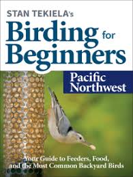 This book 'birds of the pacific north west coast' will make a fine addition to my bird books that i take on our travels in our rv. Read Stan Tekiela S Birding For Beginners Pacific Northwest Online By Stan Tekiela Books