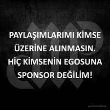 paylasimlarimi kimse uzerine alinmasin hic kimsenin egosuna sponsor degilim ayrilik sozleri ozlu sozler ilham verici sozler