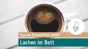 Lassen sie uns bett sex die liebe und anerkennung geben, die es verdient! 007 Lachen Im Bett Sex Am Kuchentisch Entspannte Sexualitat Leben Podcast Podtail