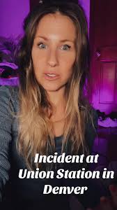 Incident Report at Union Station in Denver