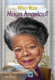 Who Was Maya Angelou? by Ellen Labrecque, Who HQ: 9780448488530