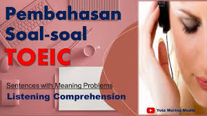 100+ contoh soal toeic dan jawabannya lengkap. Toeic Pembahasan Soal Toeic Listening Comprehension Strategy Sentences With Meaning Problems Youtube