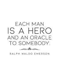 Each Man Is A Hero Quote Ralph Waldo Emerson Literary Etsy Hero Quotes Quotes Hero