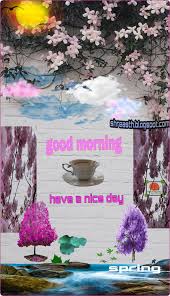 It is perfect time to start doing something. Good Morning Tea Time Img Have A Nice Day Cloud S Multicolor Spring Season Spring Trees Spring Leaf River Beutyfull Creativity Wall Morninggreetings Sunrise Morningvibes Shreasth Blogspot Com