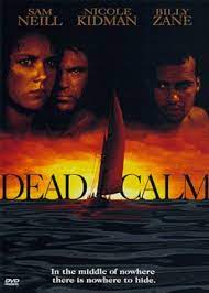 Dead Calm Dead Calm Movies Good Movies