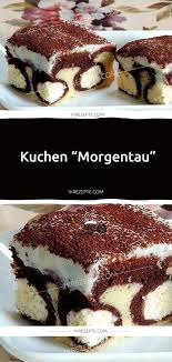 Kuchen Morgentau 1k Rezepte In 2020 Cheesecake Recipes Easy Homemade Food Sweet Recipes