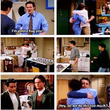 9 Favorite Guys Moment The Many Hugs And Lovable Moments Between Joey And Chandler