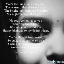 And even if nobody else compares to that person, it doesn't mean that you're supposed to be with him. You R The Sunshine On My Quotes Writings By Darshan Gope Yourquote
