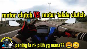 Maybe you would like to learn more about one of these? 12 05 Mb Motor Clutch Vs Motor Tiada Clutch Mana Pilihan Korang Download Lagu Mp3 Gratis Mp3 Dragon