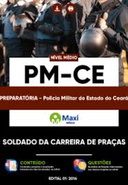 A polícia militar do estado do ceará retifica o edital do concurso público destinado ao provimento de até 4.200 cargos de soldados da carreira de praças da pm. Provas Anteriores Pmce Concursos Militares
