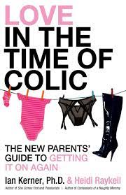 He's very clever but hates it if we don't follow his routine. Love In The Time Of Colic The New Parents Guide To Getting It On Again Kerner Ian Raykeil Heidi 9780061465123 Amazon Com Books