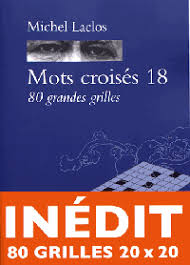 Jeux en ligne gratuit pour petits et grands ! Mots Croises T 18 80 Grandes Grilles Par Michel Laclos Loisirs Jeux De Lettres Leslibraires Ca
