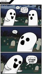 Halloween Ghosts Jokes Afterlife Ghost Jokes Humor Ghost Comic