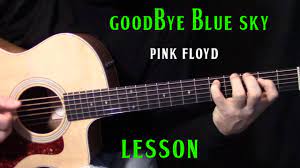 How To Play Goodbye Blue Sky By Pink Floyd Acoustic Guitar Lesson Youtube