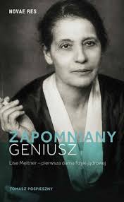 Zapomniany geniusz. Lise Meitner
