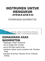 Qsi 3171 | ikhtisas badminton kemahiran asas sukan badminton fakulti sains sukan dan kejurulatihan universiti pendidikan. Instrumen Untuk Mengukur Kemahiran Dalam Permainan Badminton