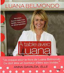 Découvrez sa filmographie, ses dernières news et luana belmondo est connue pour son mari, paul belmondo, ainsi que pour ses talents culinaires. Amazon In Buy A Table Avec Luana Petit Format Book Online At Low Prices In India A Table Avec Luana Petit Format Reviews Ratings