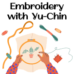 Embroidery with YuChin
