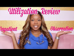 How to become a utilization review nurse. Utilization Review Inpatient Vs Observation So You Want To Be A Ur Nurse Work From Home Nurse Youtube