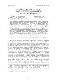 She was a central figure on the world stage of psychoanalysis. Pdf The Ontogeny Of An Idea John Bowlby And Contemporaries On Mother Child Separation