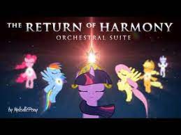 Mlp Fim The Return Of Harmony Orchestral Suite Soundtrack Music Music Channel Harmony