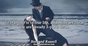 Love can flourish only as long as it is free and spontaneous; Bertrand Russell Quotes Best Quotes Ever