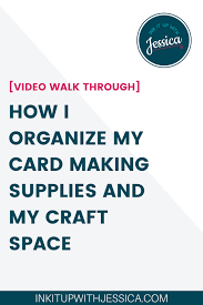 How to organize card making supplies on limited budget &limited space? How I Store My Card Making Supplies Organize My Craft Space Ink It Up With Jessica Card Making Ideas Stamping Techniques