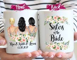 Personalized Sister Of The Bride Mug Wedding Gift For Etsy In 2021 Sister Wedding Gift Wedding Mugs Bride Sister