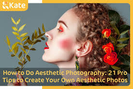 How to Do Aesthetic Photography: 21 Pro Tips to Create Your Own Aesthe