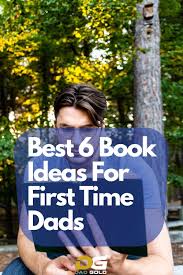 · best new dad book for birth prep : Best Books For First Time Dads Dad Gold