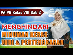 Materi pptx bab 2 : Pai Kelas 8 Bab 2 Menghindari Minuman Keras Judi Pertengakaran Youtube