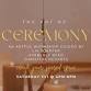 The Art of Ceremony event image