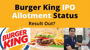 If you also bid, check its status. Burger King Ipo Allotment Status Result Out Burger King Ipo Latest News Youtube