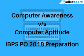 Computer aptitude is a new subject in sbi and ibps exam which was introduced last year. Ibps Po 2018 Preparation Computer Awareness V S Computer Aptitude
