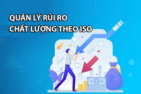 Quản lý rủi ro chất lượng theo tiêu chuẩn ISO