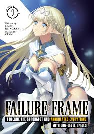 Failure Frame: I Became the Strongest and Annihilated Everything With  Low-Level Spells (Light Novel) Vol. 9