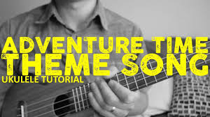 Ukulele chords and tabs for adventure time theme by misc cartoons. Adventure Time Theme Song Ukulele Tutorial Chords How To Play Youtube