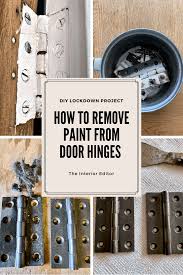 Below is the final result! How To Remove Paint From Hinges Naturally The Interior Editor