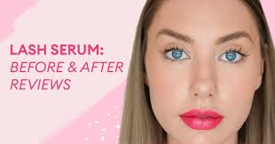 Lash Serum: Before & After Reviews