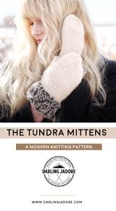 Check spelling or type a new query. Faux Fur Mittens Knitting Pattern By Darling Jadore The Tundra Mittens Knitting Patterns Knitting Crochet Blanket Stitch Pattern