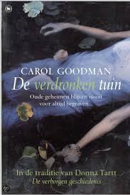 De Verdronken Tuin Carol Goodman 9789044313123 Boeken Boeken Lezen Tuin
