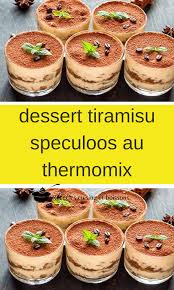 Dessert Tiramisu Speculoos Au Thermomix Thermomix Recette Recette Speculos Delicieux Desserts