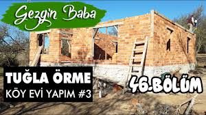 Yapının m2'sine 19 kg demir gider. Tugla Orme Asamasi Yigma Tugla Dan Koy Evi Yapiyoruz Koy Evi Yapimi 3 Gezgin Baba 46 Bolum Youtube