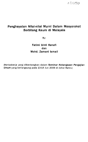 Masyarakat terdiri daripada pelbagai kaum, budaya dan agama memang menjadi cabaran kepada kebanyakan negara khususnya dalam mengurus kemajmukan sosial itu. Penghayatan Nilai Nilai Murni Dalam Masyrakat Berbilang Kaum Di Malaysia Pdf Txt