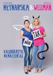 Dorota wellman kończy dzisiaj 60 lat. Kalendarzyk Niemalzenski Paulina Mlynarska Nbsp Dorota Wellman Ksiazka W Lubimyczytac Pl Opinie Oceny Ceny