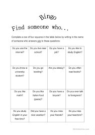 This 'find someone who' activity includes a list of questions and phrases that children can ask their peers whether they have done that particular activity. English Esl Find Someone Who Worksheets Most Downloaded 148 Results